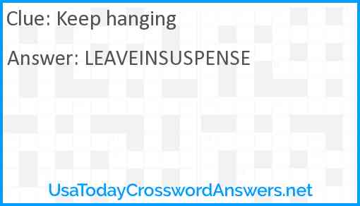 Keep hanging Answer