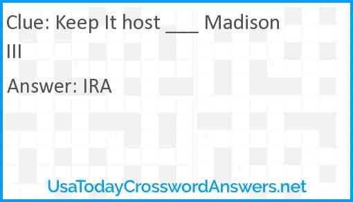 Keep It! host ___ Madison III Answer