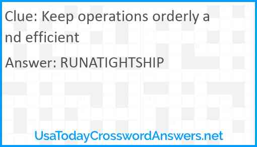 Keep operations orderly and efficient Answer