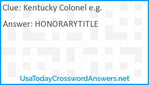 Kentucky Colonel e.g. Answer