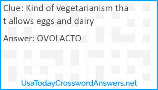 Kind of vegetarianism that allows eggs and dairy Answer