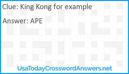 King Kong for example Answer