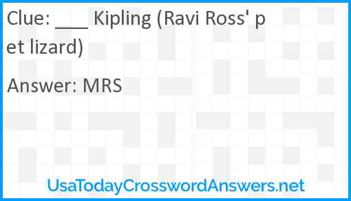 ___ Kipling (Ravi Ross' pet lizard) Answer