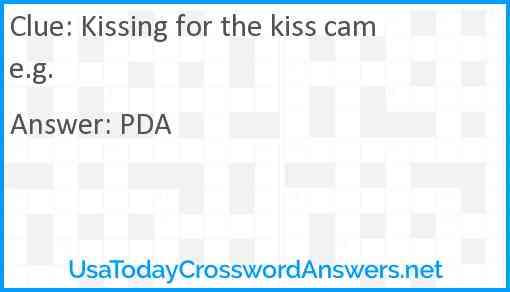 Kissing for the kiss cam e.g. Answer