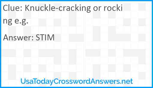 Knuckle-cracking or rocking e.g. Answer