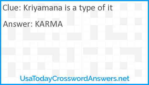 Kriyamana is a type of it Answer