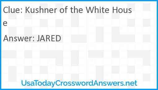 Kushner of the White House Answer