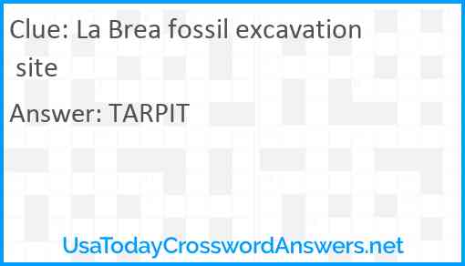 La Brea fossil excavation site Answer
