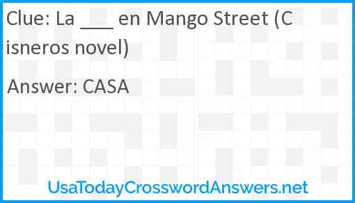 La ___ en Mango Street (Cisneros novel) Answer