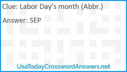 Labor Day's month (Abbr.) Answer