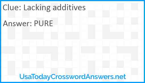 Lacking additives Answer