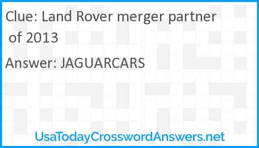 Land Rover merger partner of 2013 Answer