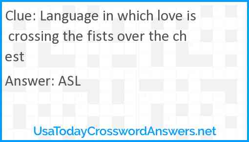 Language in which love is crossing the fists over the chest Answer