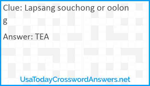 Lapsang souchong or oolong Answer