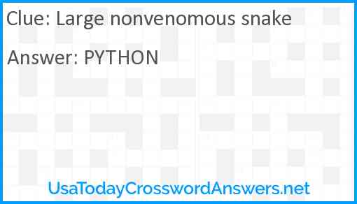 Large nonvenomous snake Answer