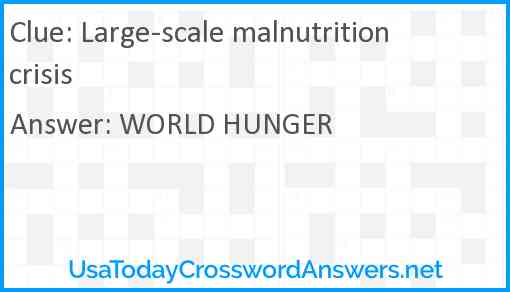 Large-scale malnutrition crisis Answer