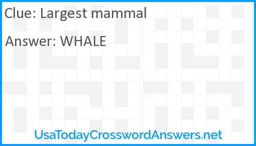 Largest mammal Answer