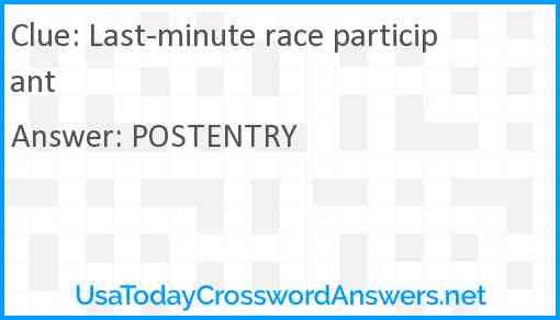 Last-minute race participant Answer