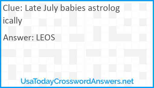 Late July babies astrologically Answer