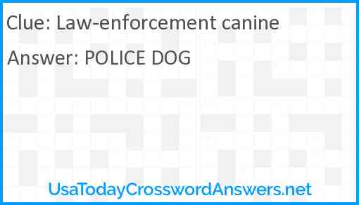 Law-enforcement canine Answer