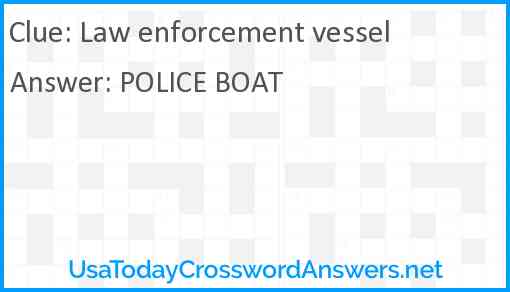 Law enforcement vessel Answer