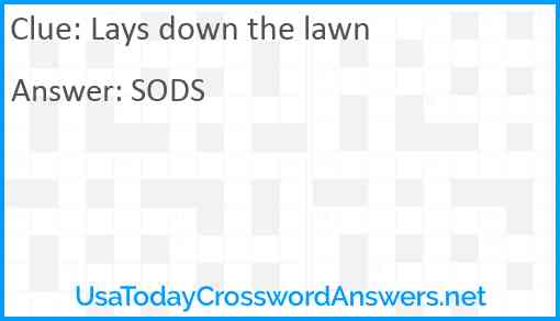 Lays down the lawn Answer