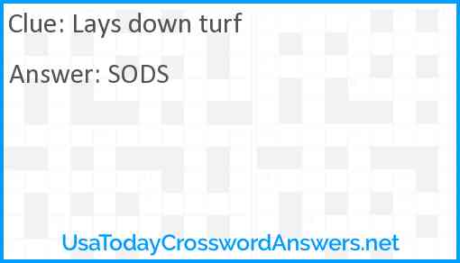 Lays down turf Answer
