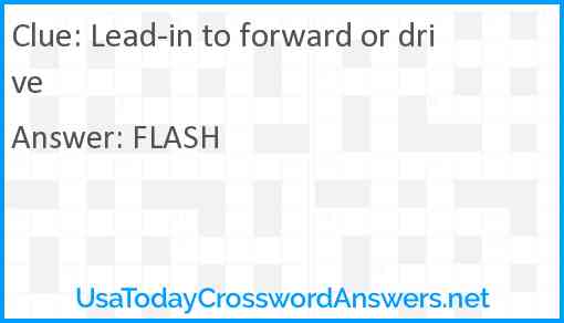 Lead-in to forward or drive Answer