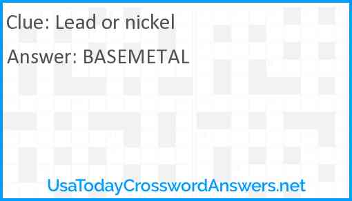 Lead or nickel Answer