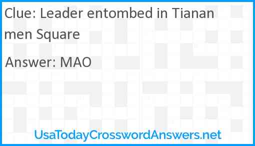 Leader entombed in Tiananmen Square Answer