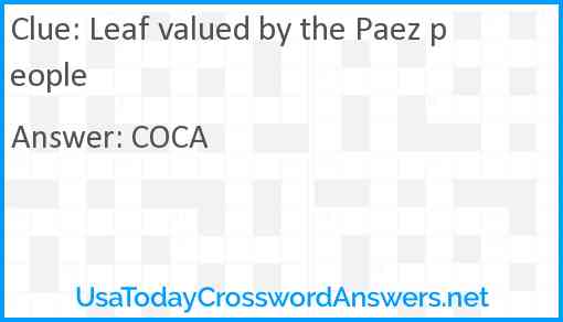 Leaf valued by the Paez people Answer