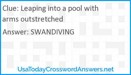 Leaping into a pool with arms outstretched Answer