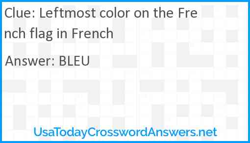 Leftmost color on the French flag in French Answer