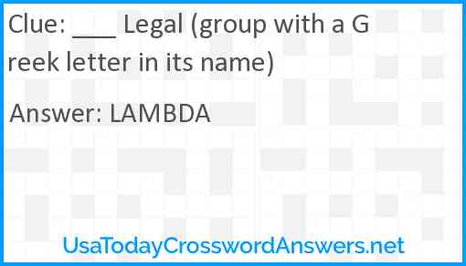 ___ Legal (group with a Greek letter in its name) Answer