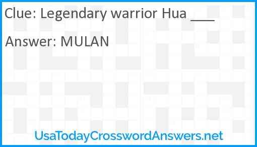 Legendary warrior Hua ___ Answer