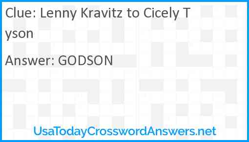 Lenny Kravitz to Cicely Tyson Answer