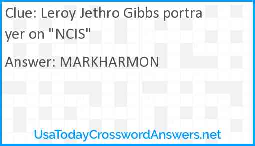 Leroy Jethro Gibbs portrayer on "NCIS" Answer