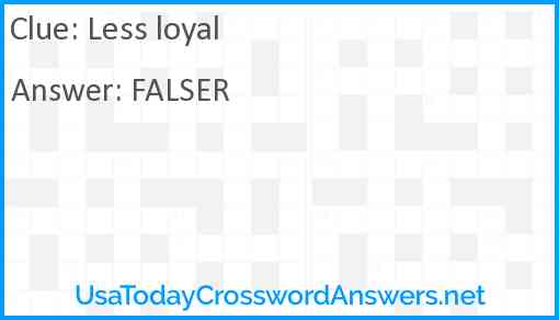 Less loyal Answer