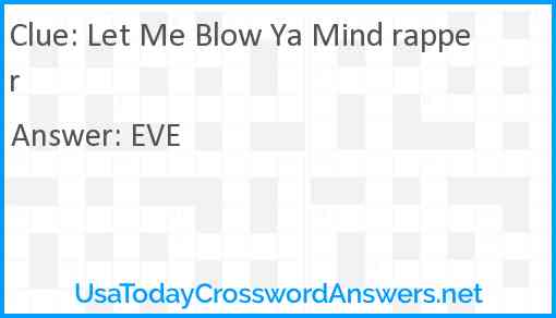 Let Me Blow Ya Mind rapper Answer
