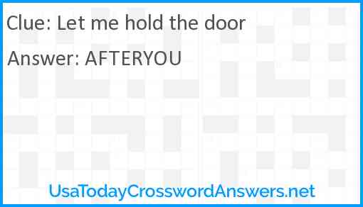 Let me hold the door Answer