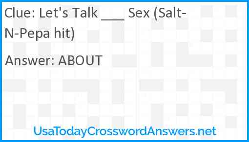 Let's Talk ___ Sex (Salt-N-Pepa hit) Answer