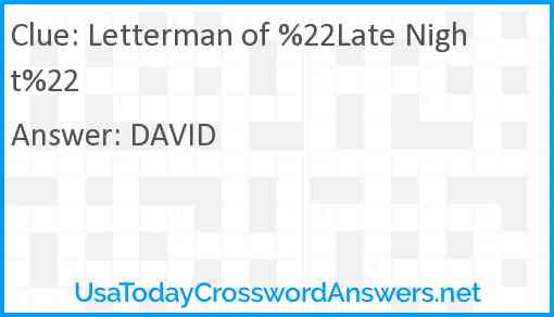 Letterman of %22Late Night%22 Answer