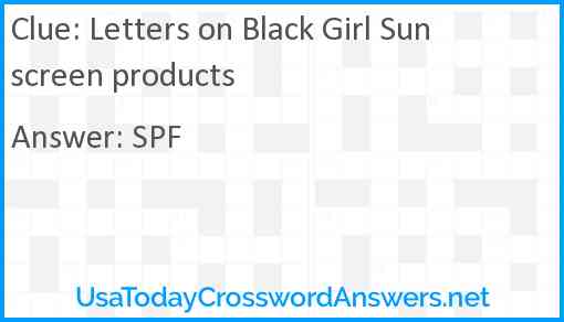 Letters on Black Girl Sunscreen products Answer