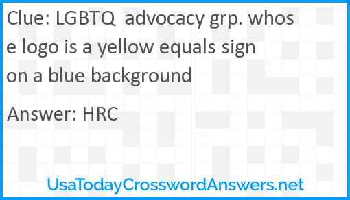 LGBTQ  advocacy grp. whose logo is a yellow equals sign on a blue background Answer