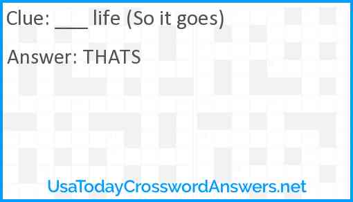 ___ life (So it goes) Answer