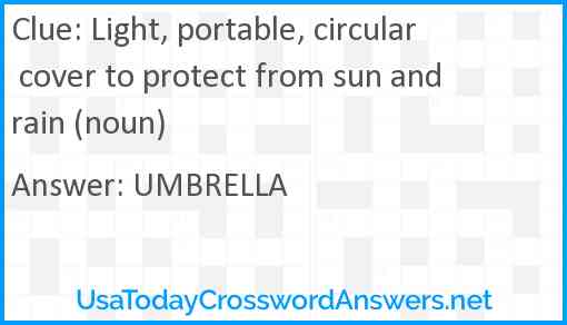 Light, portable, circular cover to protect from sun and rain (noun) Answer