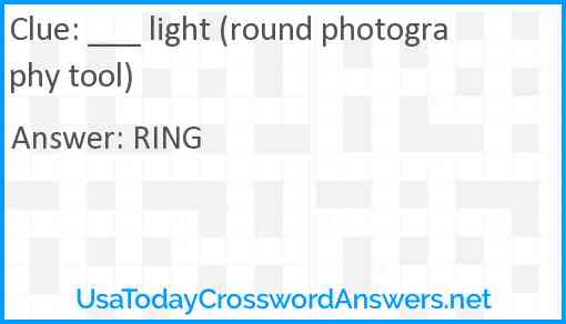 ___ light (round photography tool) Answer