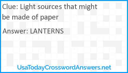 Light sources that might be made of paper Answer