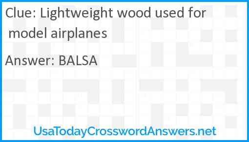 Lightweight wood used for model airplanes Answer