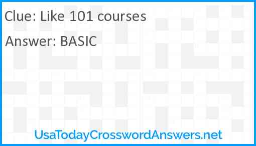Like 101 courses Answer